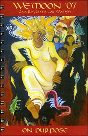 We'moon '07: Gaia Rhythms for Womyn, On Purpose (Unbound)