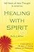 Healing with Spirit: 160 Ye...