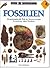 Sehen, Staunen, Wissen: Fossilien.