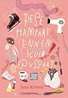 Pese hampaat ennen kuin pussaat by Satu Kivinen