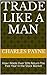 Trade Like A Man by Charles Payne