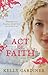 Act Of Faith by Kelly Gardiner