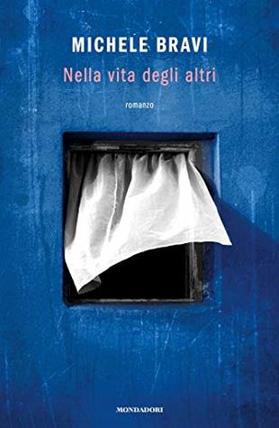 Nella vita degli altri (Italian Edition)