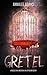 Gretel by Annalee Adams Gretel by Annalee Adams