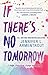 If There's No Tomorrow