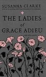 The Ladies of Grace Adieu and Other Stories by Susanna Clarke