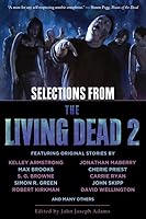 Selections from The Living Dead 2 (The Living Dead, #2)