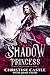 Shadow Princess (Assassin Dragon Princess Trilogy Book 2)