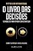 O Livro das Decisões (Portuguese Edition)