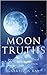 Moon Truths:  poetry to ins...