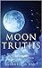 Moon Truths by Gabriella Ray