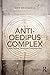The Anti-Oedipus Complex: Lacan, Critical Theory and Postmodernism