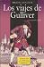 Los viajes de Gulliver. Con guí
