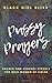 Pussy Prayers by Black Girl Bliss Pussy Prayers by Black Girl Bliss