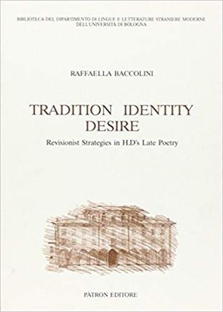 Tradition, Identity, Desire. Revisionist Strategies in H.D.'s Late Poetry