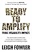 Ready to Amplify