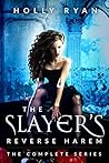 The Slayer's Reverse Harem: The Complete Series
