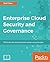 Enterprise Cloud Security and Governance by Zeal Vora
