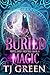 Buried Magic (White Haven W...