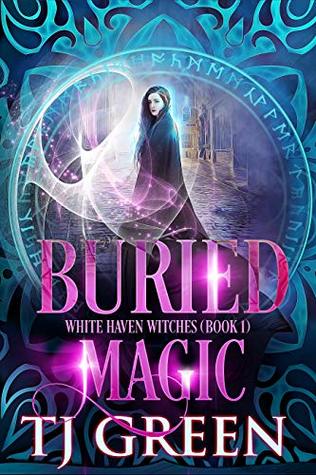 Buried Magic (White Haven Witches, #1)