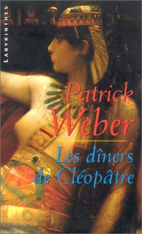 Les dîners de Cléopâtre (Mass Market Paperback)