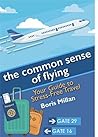 the common sense of flying: Your Guide to Stress-Free Travel