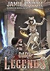 Dark Legends by Jamie Hawke
