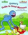Grover's Guide to Good Manners by Constance Allen