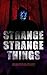 Strange Strange Things: 550...