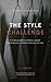 The Style Challenge: A 9-st...