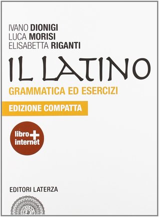 Il latino: Grammatica ed esercizi