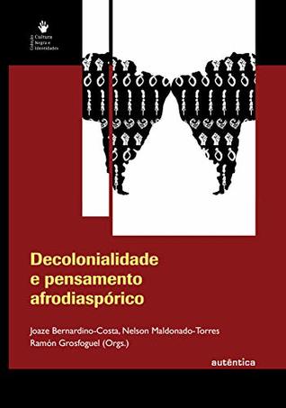Decolonialidade e pensamento afrodiaspórico (Kindle Edition)
