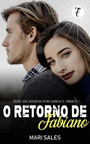 O Retorno de Fabiano (Encantadas por Livros e Música Livro 7) (Portuguese Edition)