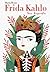 Frida Kahlo. Una biografia