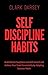 Self-Discipline Habits: Bui...