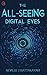 The All Seeing Digital Eyes...