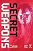 Secret Weapons