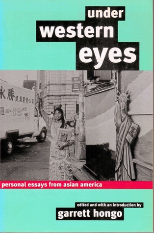 Under Western Eyes: Personal Essays From Asian America