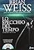Lo specchio del tempo by Brian L. Weiss