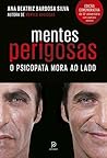 Mentes perigosas ...