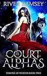 Court of Alphas (Throne of Wolves #2)