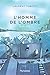 L'Homme de l'ombre - Tome 1 by Laurent Turcot