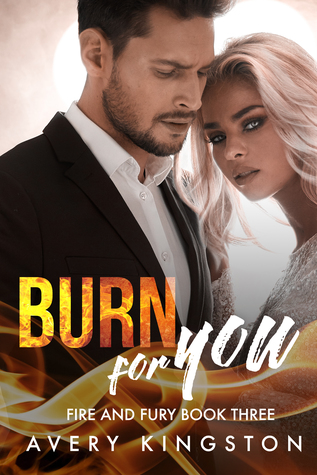 Burn for You (Fire and Fury, #3)
