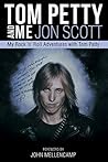 Tom Petty And Me:...