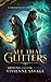 All That Glitters (Daughter of Fortune #1)