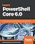 Learn PowerShell Core 6.0: ...
