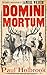 Domini Mortum
