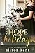 Hope for the Holidays (A Hope Springs Novel Book 6) by Alison Kent