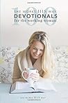 100 she works HIS way Devotionals for the Working Woman