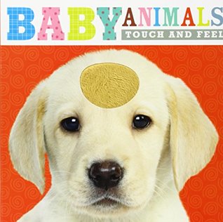 Baby Animals: Touch and Feel (Learning Range)